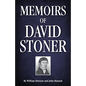 Memoirs of David Stoner: Containing Copious Extracts from His Diary and Epistolary Correspondence - Paperback