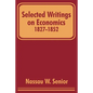 Selected Writings on Economics 1827-1852 - Paperback