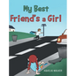My Best Friend's a Girl - Hardcover