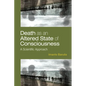 Death as an Altered State of Consciousness: A Scientific Approach - Paperback