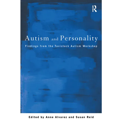 Autism and Personality: Findings from the Tavistock Autism Workshop - Paperback