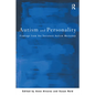 Autism and Personality: Findings from the Tavistock Autism Workshop - Paperback