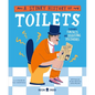 A Stinky History of Toilets: Flush with Fun Facts and Disgusting Discoveries - Hardcover