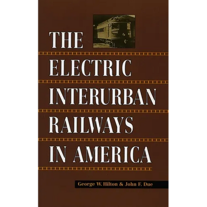 Electric Interurban Railways in America - Paperback