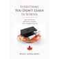 Everything You Didn't Learn in School: The Official Survival Guide for Young Adults - Paperback