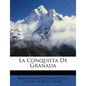 La Conquista De Granada - Paperback