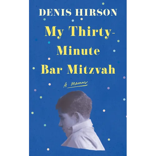 My Thirty-Minute Bar Mitzvah: A Memoir - Paperback