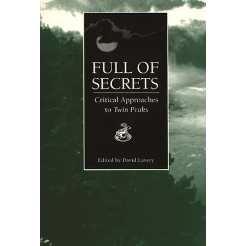 Full of Secrets: Critical Approaches to Twin Peaks - Paperback