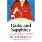 Garlic and Sapphires: The Secret Life of a Critic in Disguise - Paperback