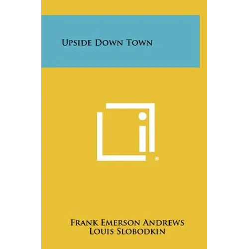 Upside Down Town - Hardcover
