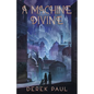 A Machine Divine - Paperback