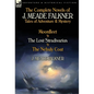 The Complete Novels of J. Meade Falkner: Tales of Adventure & Mystery-Moonfleet, the Lost Stradivarius & the Nebuly Coat - Hardcover