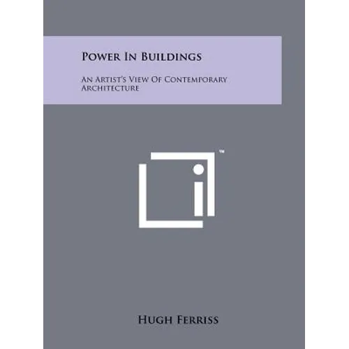 Power In Buildings: An Artist's View Of Contemporary Architecture - Paperback
