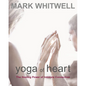 Yoga of Heart: The Healing Power of Intimate Connection - Paperback