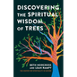 Discovering the Spiritual Wisdom of Trees - Hardcover