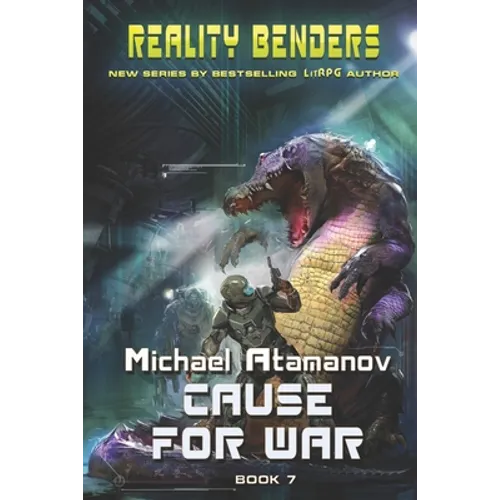 Cause for War (Reality Benders Book 7): LitRPG Series - Paperback