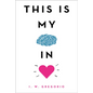 This Is My Brain in Love - Hardcover