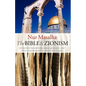 The Bible and Zionism: Invented Traditions, Archaeology and Post-Colonialism in Palestine-Israel - Paperback