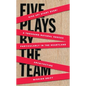 Five Plays by the Team - Paperback