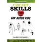 Cricket Skills for Aussie Kids - Paperback