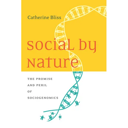 Social by Nature: The Promise and Peril of Sociogenomics - Hardcover