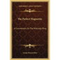 The Perfect Wagnerite: A Commentary On The Niblung's Ring - Hardcover
