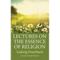 Lectures on the Essence of Religion - Paperback