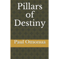 Pillars of Destiny - Paperback