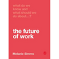 What Do We Know and What Should We Do About the Future of Work? - Paperback