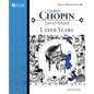 Frederic Chopin, Son of Poland, Later Years - Paperback