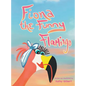 Fiona the Funny Flamingo - Hardcover
