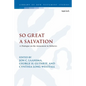 So Great a Salvation: A Dialogue on the Atonement in Hebrews - Paperback