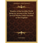 Wonders of the Invisible World Being an Account of the Trials of Several Witches Lately Executed in New England - Paperback