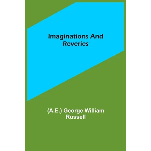 Imaginations and Reveries - Paperback