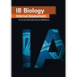 IB Biology Internal Assessment: The Definitive IA Guide for the International Baccalaureate [IB] Diploma - Paperback