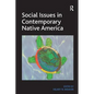 Social Issues in Contemporary Native America: Reflections from Turtle Island. by Hilary N. Weaver - Paperback