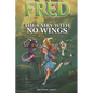 Fred: The Fairy With No Wings - Paperback