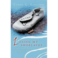 Losing My Shoelaces: A True Story about Depression and Anxiety - Paperback