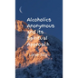 Alcoholics Anonymous and its Spiritual Approach - Hardcover