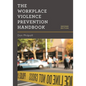 The Workplace Violence Prevention Handbook - Paperback