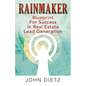 Rainmaker: Blueprint For Success In Real Estate Lead Generation - Paperback