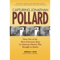 Capturing Jonathan Pollard: How One of the Most Notorious Spies in American History Was Brought to Justicehow One of the Most de - Paperback