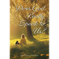 Does God Really Speak to Us? - Paperback