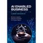 AI Enabled Business: A Smart Decision Kit - Hardcover