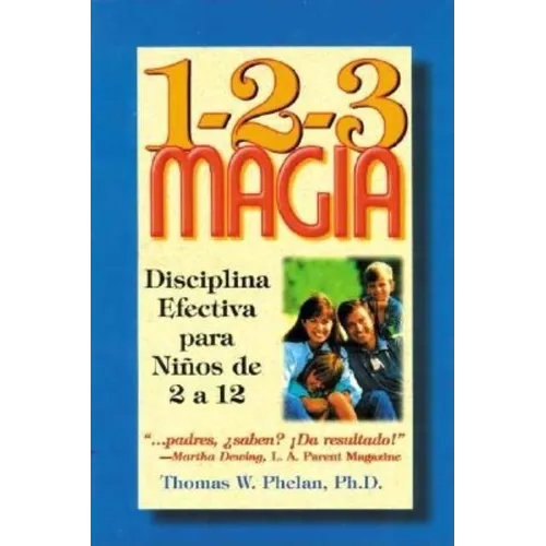 1-2-3 Magia: Disciplina Efectiva Para Niños de 2 a 12 - Paperback