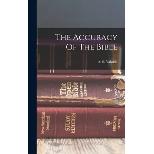 The Accuracy Of The Bible - Hardcover