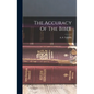 The Accuracy Of The Bible - Hardcover