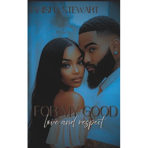 For My Good: Love and Respect - Paperback