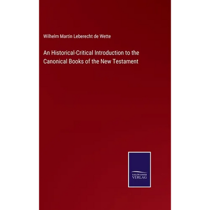 An Historical-Critical Introduction to the Canonical Books of the New Testament - Hardcover