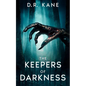 The Keepers of Darkness: Book 2 of The Makers of Darkness Horror and Thriller series - Paperback